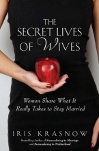 Cover art for The Secret Lives of Wives: Women Share What It Really Takes to Stay Married