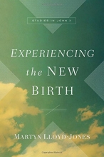 Cover art for Experiencing the New Birth: Studies in John 3