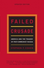 Cover art for Failed Crusade: America and the Tragedy of Post-Communist Russia