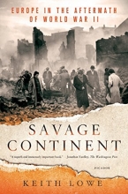 Cover art for Savage Continent: Europe in the Aftermath of World War II