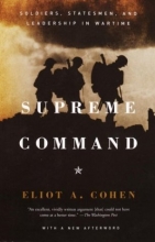 Cover art for Supreme Command: Soldiers, Statesmen, and Leadership in Wartime
