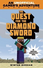 Cover art for The Quest for the Diamond Sword: An Unofficial Gamers Adventure, Book One