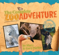 Cover art for The Complete Zoo Adventure: A Field Trip in a Book