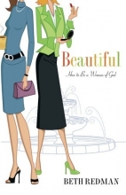 Cover art for Beautiful: How to Be A Beautiful Woman of God in a Cosmetic World