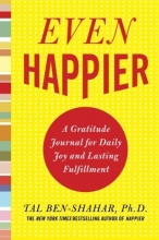 Cover art for Even Happier: A Gratitude Journal for Daily Joy and Lasting Fulfillment