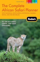Cover art for Fodor's The Complete African Safari Planner: with Tanzania, South Africa, Botswana, Namibia, Kenya, and the Seychelles (Full-color Travel Guide)