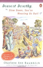 Cover art for Dearest Dorothy: Slow Down, You're Wearing Us Out! (Dearest Dorothy, Bk. 2)