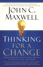 Cover art for Thinking for a Change: 11 Ways Highly Successful People Approach Life andWork