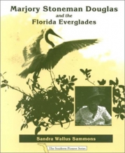 Cover art for Marjory Stoneman Douglas and the Florida Everglades (Southern Pioneer Series)