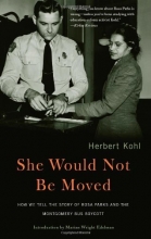 Cover art for She Would Not Be Moved: How We Tell the Story of Rosa Parks And the Montgomery Bus Boycott