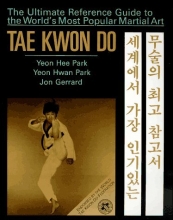 Cover art for Tae Kwon Do: The Ultimate Reference Guide to the World's Most Popular Martial Art