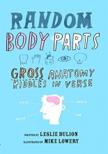Cover art for Random Body Parts: Gross Anatomy Riddles in Verse