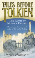 Cover art for Tales Before Tolkien: The Roots of Modern Fantasy