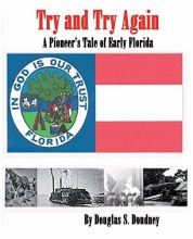 Cover art for Try and Try Again, a Pioneer's Tale of the Great State of Florida as Told by James Hiram Lee