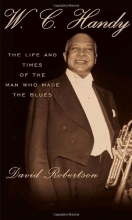Cover art for W.C. Handy: The Life and Times of the Man Who Made the Blues