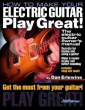 Cover art for How to Make Your Electric Guitar Play Great (Softcover) (Guitar Player Book)