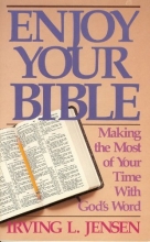 Cover art for Enjoy Your Bible: Making the Most of Your Time with God's Word