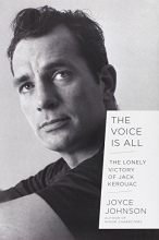 Cover art for The Voice Is All: The Lonely Victory of Jack Kerouac