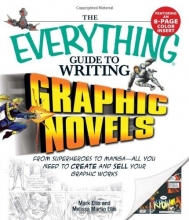 Cover art for The Everything Guide to Writing Graphic Novels: From superheroes to manga - all you need to start creating your own graphic works