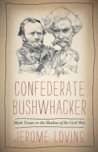 Cover art for Confederate Bushwhacker: Mark Twain in the Shadow of the Civil War