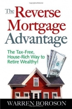 Cover art for The Reverse Mortgage Advantage: The Tax-Free, House Rich Way to Retire Wealthy!