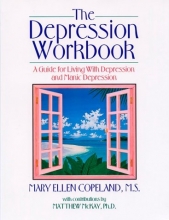 Cover art for The Depression Workbook: A Guide for Living With Depression and Manic Depression