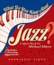 Cover art for What Do You Know About Jazz? Knowledge Cards Deck