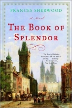 Cover art for The Book of Splendor: A Novel
