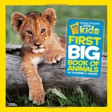 Cover art for National Geographic Little Kids First Big Book of Animals (National Geographic Little Kids First Big Books)