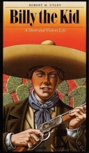 Cover art for Billy the Kid: A Short and Violent Life