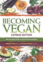Cover art for Becoming Vegan, Express Edition: The Everyday Guide to Plant-based Nutrition