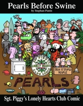 Cover art for Sgt. Piggy's Lonely Hearts Club Comic: A Pearls Before Swine Treasury