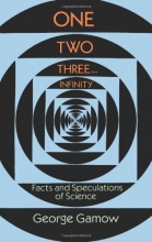 Cover art for One Two Three . . . Infinity: Facts and Speculations of Science (Dover Books on Mathematics)