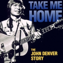Cover art for Take Me Home: The John Denver Story (2000 TV Movie)