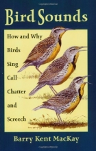 Cover art for Bird Sounds: How and Why Birds Sing, Call, Chatter, and Screech