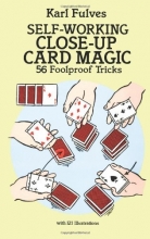 Cover art for Self-Working Close-Up Card Magic: 56 Foolproof Tricks (Dover Magic Books)