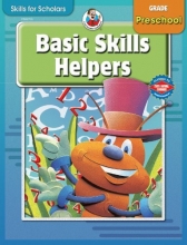 Cover art for Skills for Scholars Basic Skills Helpers, Preschool