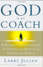Cover art for God Is My Coach: A Business Leader's Guide to Finding Clarity in an Uncertain World