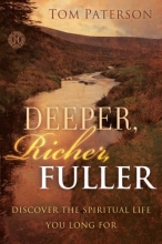 Cover art for Deeper, Richer, Fuller: Discover the Spiritual Life You Long For