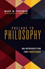Cover art for Prelude to Philosophy: An Introduction for Christians