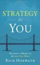 Cover art for Strategy For You: Building a Bridge to the Life You Want