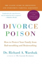 Cover art for Divorce Poison New and Updated Edition: How to Protect Your Family from Bad-mouthing and Brainwashing