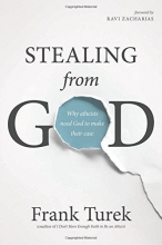 Cover art for Stealing from God: Why Atheists Need God to Make Their Case