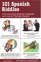 Cover art for 101 Spanish Riddles : Understanding Spanish Language and Culture Through Humor