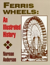 Cover art for Ferris Wheels: An Illustrated History