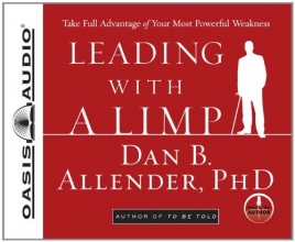 Cover art for Leading With a Limp: Take Full Advantage of Your Most Powerful Weakness
