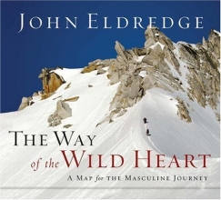 Cover art for The Way of the Wild Heart: The Stages of the Masculine Journey