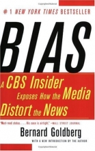 Cover art for Bias: A CBS Insider Exposes How the Media Distort the News