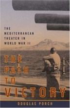 Cover art for The Path to Victory: The Mediterranean Theater in World War II