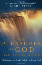 Cover art for The Pleasures of God Study Guide: Meditations on God's Delight in Being God